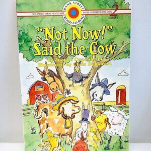 "NOT NOW!" SAID THE COW Paperback Book Bank Street Level 2 by Joanne Oppenheim